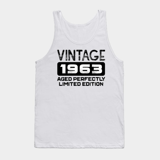 Birthday Gift Vintage 1963 Aged Perfectly Tank Top by colorsplash